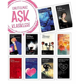 Unutulmaz Aşk Klasikleri Seti (10 Kitap Takım) Halit Ziya Uşaklıgil, Johann Wolfgang Von Goethe, Jane Austen, Arthur Schopenhauer, Franz Kafka, Mehmet Rauf, William Shakespeare, Marie-Henri Beyle Stendhal, Aleksandr Puşkin