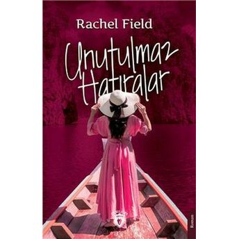 Unutulmaz Hatıralar Rachel Field