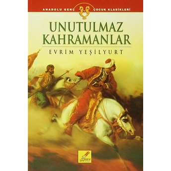 Unutulmaz Kahramanlar Evrim Yeşilyurt