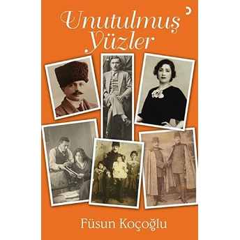 Unutulmuş Yüzler