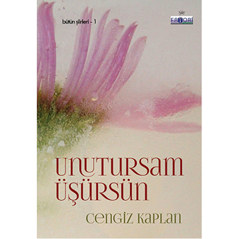 Unutursam Üşürsün Cengiz Kaplan