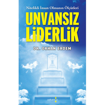 Unvansız Liderlik Orhan Erdem