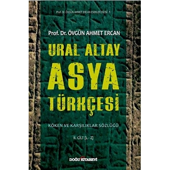 Ural Altay Asya Türkçesi Köken Ve Karşılıklar Sözlüğü