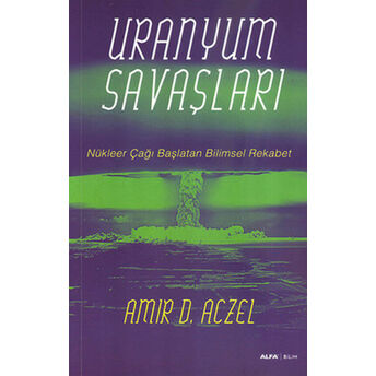 Uranyum Savaşları Amir D. Aczel