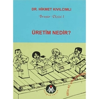 Üretim Nedir?