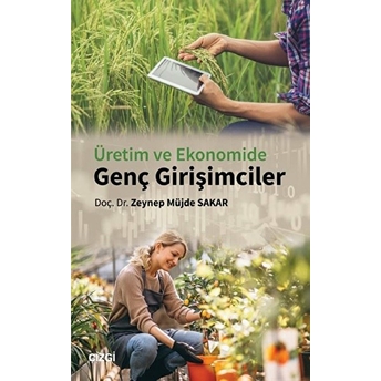 Üretim Ve Ekonomide Genç Girişimciler Zeynep Müjde Sakar