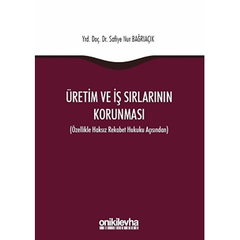 Üretim Ve Iş Sırlarının Korunması