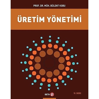 Üretim Yönetimi Bülent Kobu