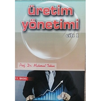 Üretim Yönetimi Cilt 1 Mahmut Tekin