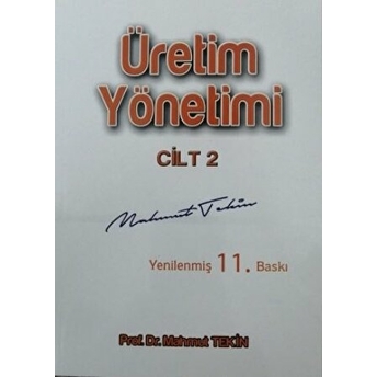 Üretim Yönetimi Cilt 2 Mahmut Tekin