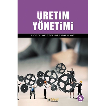 Üretim Yönetimi Erdal Yılmaz