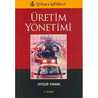 Üretim Yönetimi Oygur Yamak