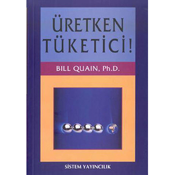 Üretken Tüketici! Bill Quain