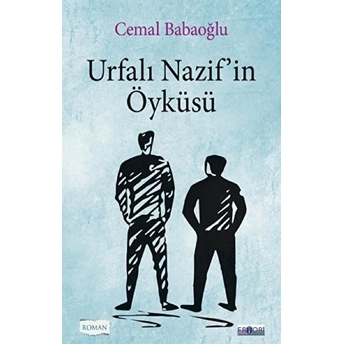 Urfalı Nazif’in Öyküsü Cemal Babaoğlu