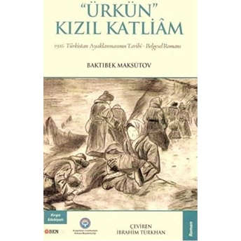 Ürkün Kızıl Katliam Baktıbek Maksütov