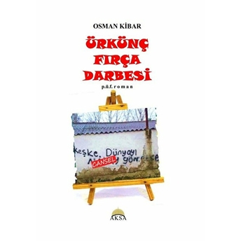 Ürkünç Fırça Darbesi - Kolektif