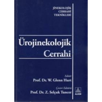 Ürojinekolojik Cerrahi - Jinekolojik Cerrahi Teknikleri Komisyon