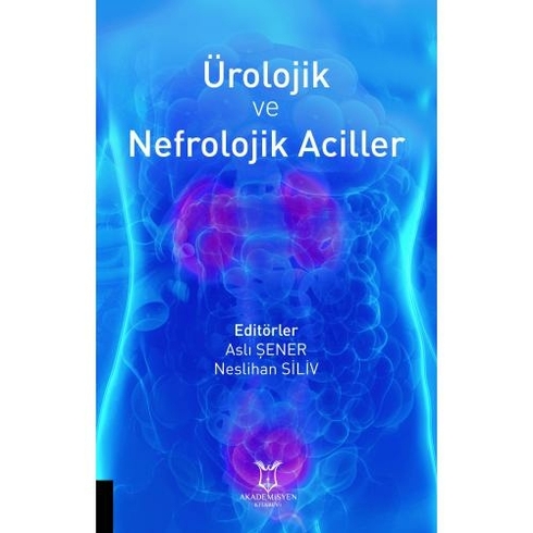 Ürolojik Ve Nefrolojik Aciller - Aslı Şener