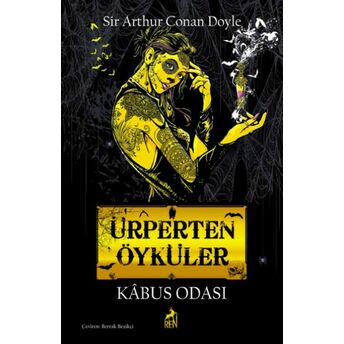 Ürperten Öyküler – Kâbus Odası Sir Arthur Conan Doyle