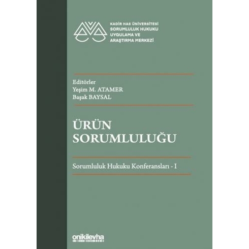 Ürün Sorumluluğu - Sorumluluk Hukuku Konferansları - I