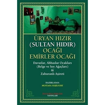 Üryan Hızır (Sultan Hıdır) Ocağı Emirler Ocağı - Mustafa Yeşilyurt