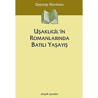 Uşaklıgil'in Romanlarında Batılı Yaşayış Zeynep Kerman