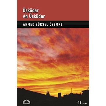 Üsküdar Ah Üsküdar Ahmed Yüksel Özemre