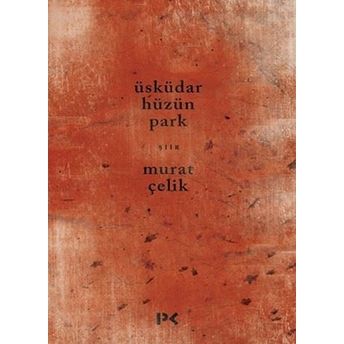 Üsküdar Hüzün Park Murat Çelik