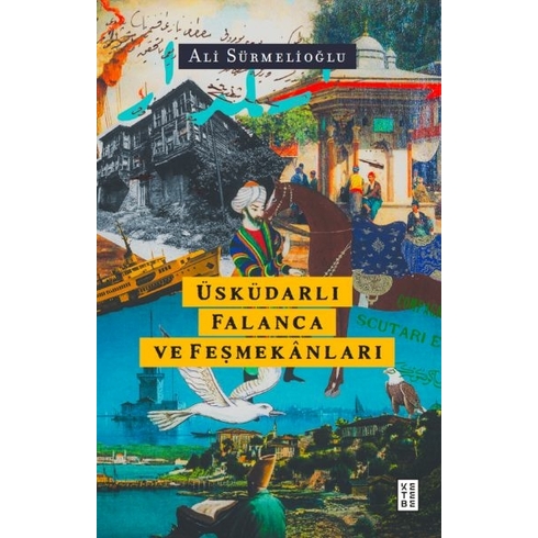 Üsküdarlı Falanca Ve Feşmekânları Ali Sürmelioğlu