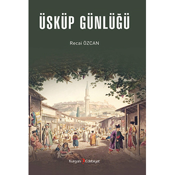 Üsküp Günlüğü Recai Özcan