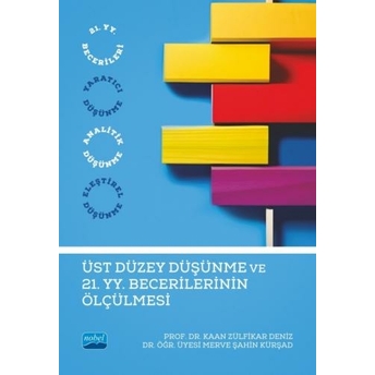 Üst Düzey Düşünme Ve 21. Yüzyıl Becerilerinin Ölçülmesi Kaan Zülfikar Deniz
