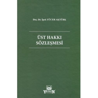 Üst Hakkı Sözleşmesi Ipek Yücer Aktürk