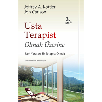 Usta Terapist Olmak Üzerine Jeffrey A. Kottler