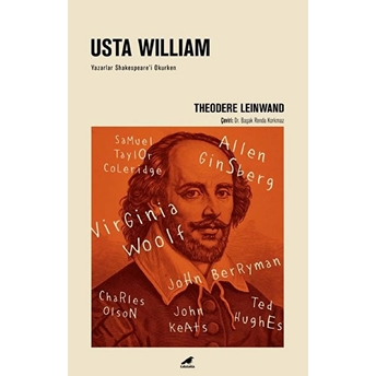 Usta William - Yazarlar Shakespeare'i Okurken Theodore B. Leinwand