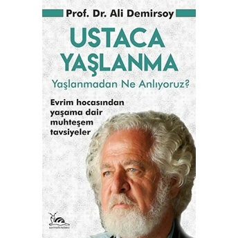 Ustaca Yaşlanma Prof. Dr. Ali Demirsoy