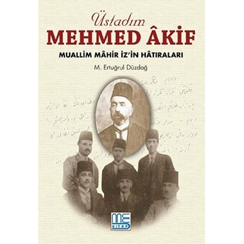 Üstadım Mehmed Akif