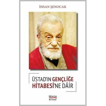 Üstad'ın Gençliğe Hitabesine Dair Ihsan Şenocak