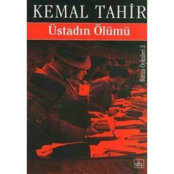 Üstadın Ölümü Kemal Tahir