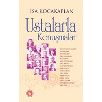 Ustalarla Konuşmalar Isa Kocakaplan