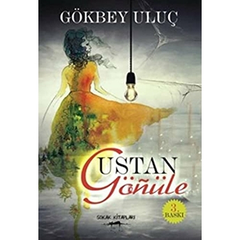 Ustan Gönüle Gökbey Uluç