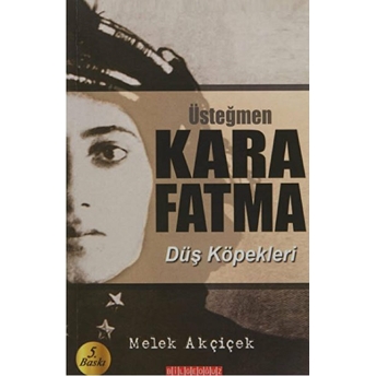 Üsteğmen Kara Fatma Melek Akçiçek