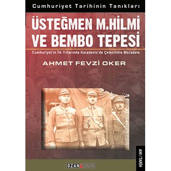 Üsteğmen M.hilmi Ve Bembo Tepesi-Ahmet Fevzi Oker