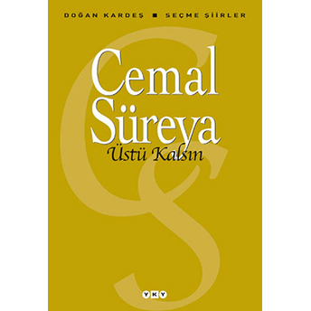 Üstü Kalsın Cemal Süreya