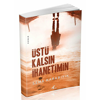 Üstü Kalsın Ihanetimin Sema Karabıyık