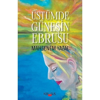 Üstümde Güneşin Ebrusu