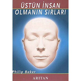 Üstün Insan Olmanın Sırları Philip Baker