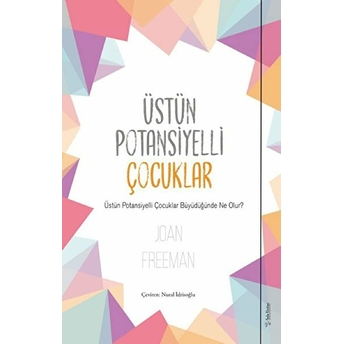 Üstün Potansiyelli Çocuklar Joan Freeman