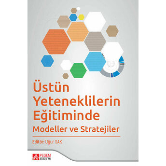 Üstün Yeteneklilerin Eğitiminde Modeller Ve Stratejiler Ahmet Kurnaz