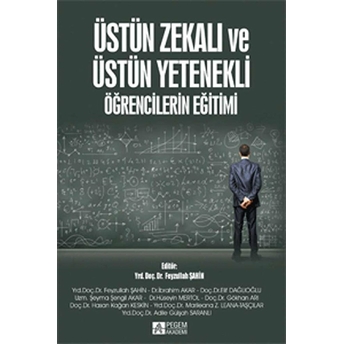 Üstün Zekalı Ve Üstün Yetenekli Öğrencilerin Eğitimi Kollektif