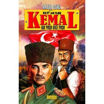 Ustura Kemal – Bin Yaşa Gazi Paşa